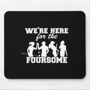 Tapis De Souris Nous sommes là pour le quatuor humour sarcastique