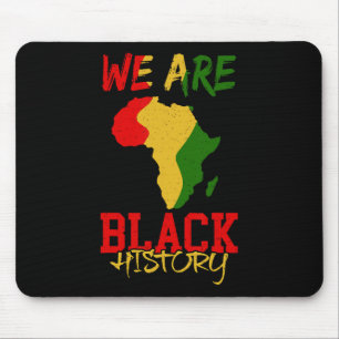 Tapis De Souris Nous sommes Mois de l'histoire des Noirs Afrique C