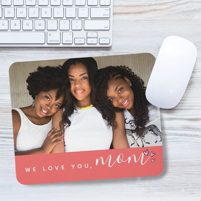 Tapis De Souris Nous t'aimons, Maman Photo Coral (We Love You, Mom Photo Coral Mouse Pad)