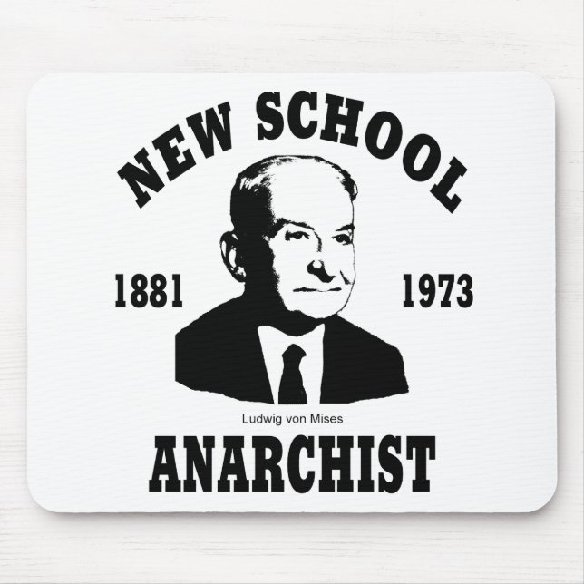 Tapis De Souris Nouvel anarchiste  --  Ludwig von Mises (Devant)