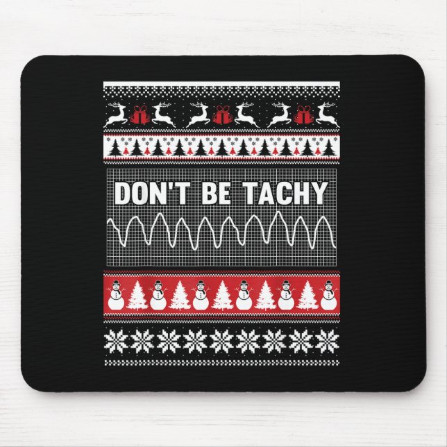 Tapis De Souris Nurse Ugly Christmas Sweater - Don't Be Tachy  (Devant)