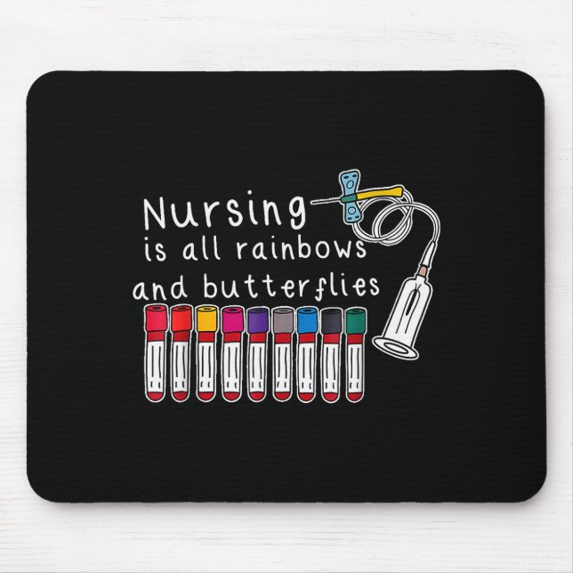 Tapis De Souris Nursing Is All Rainbows And Butterflies Nurse Funn (Devant)