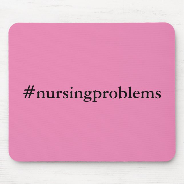 Tapis De Souris #nursingProblèmes (Devant)