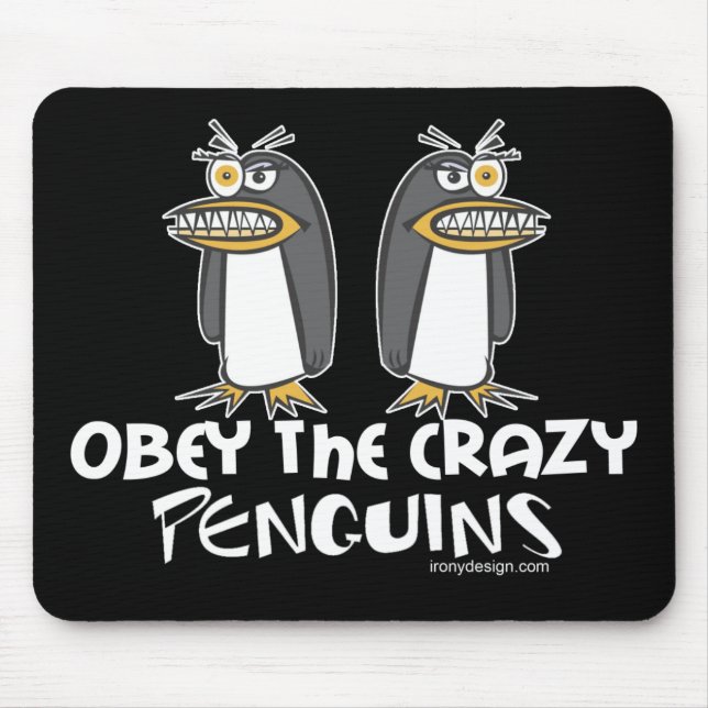 Tapis De Souris Obéissez les pingouins fous Mousepads (Devant)