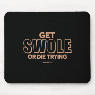 Tapis De Souris Obtenir Swole Ou Mourir Essayer Beige Fitness Moti