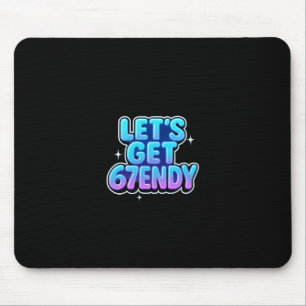 Tapis De Souris Obtenons des vibrations 67endy Alpha Meme Gen-z
