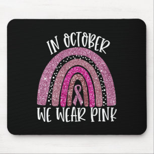 Tapis De Souris October We Wear Pink Rainbow Breast Cancer Awarene