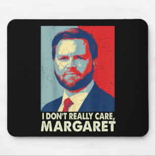 Tapis De Souris Officiel Je ne me soucie pas vraiment de Margaret