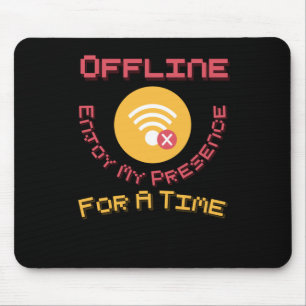 Tapis De Souris Offline Profitez De Ma Présence Pour Un Sticker Te