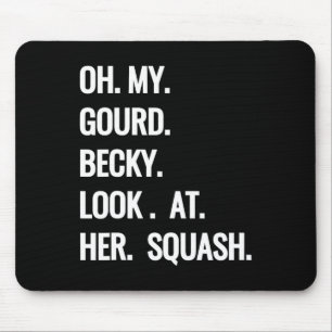 Tapis De Souris Oh Mon Gourd Becky Regarde Ses Puns D'Automne Fun