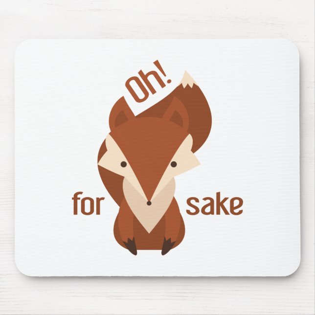 Tapis De Souris Oh Pour Fox Sake (Devant)