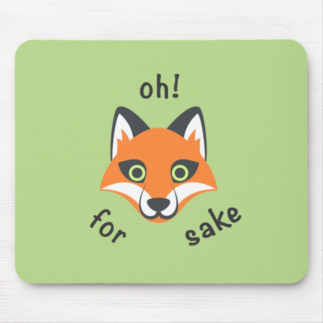 Tapis De Souris Oh! Pour Fox Sake phrase dessin animé Emoji (Devant)