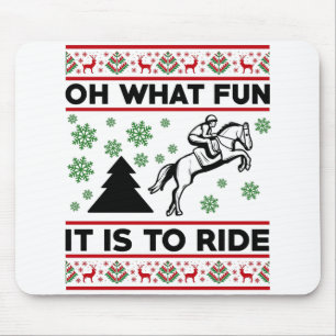 Tapis De Souris Oh Qu'il Est Amusant De Monter Un Cheval UGLY Noël