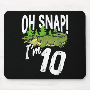Tapis De Souris Oh Snap Je suis 10 Alligator Crocodile 10e anniver