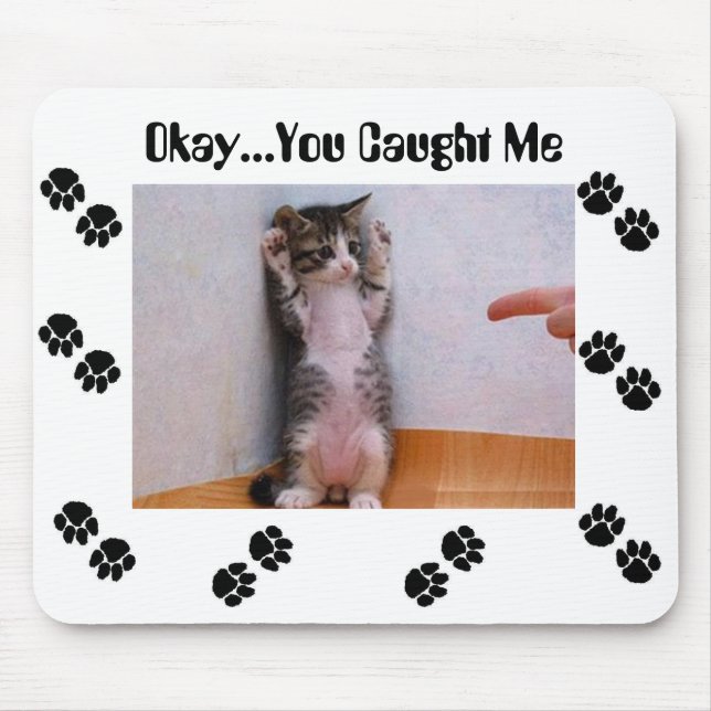 Tapis De Souris Ok… vous m'avez attrapé (Devant)