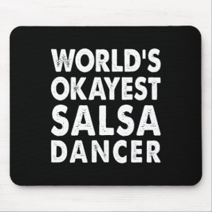 Tapis De Souris Okayest Salsa Danseuse Chemise Cadeau Tee Danser d