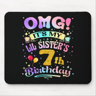 Tapis De Souris Omg C'est l'anniversaire de ma petite soeur 7 ans