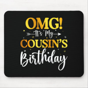 Tapis De Souris Omg C'est L'anniversaire De Mon Cousin Drôle Joyeu