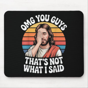 Tapis De Souris Omg Vous Les Gens Ce N'Est Pas Ce Que J'Ai Dit Jes