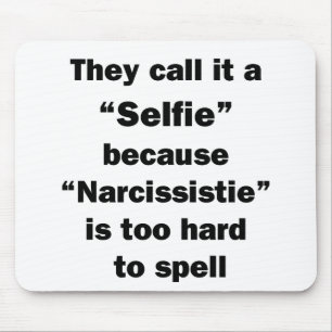 Tapis De Souris On L'Appelle Un Selfie