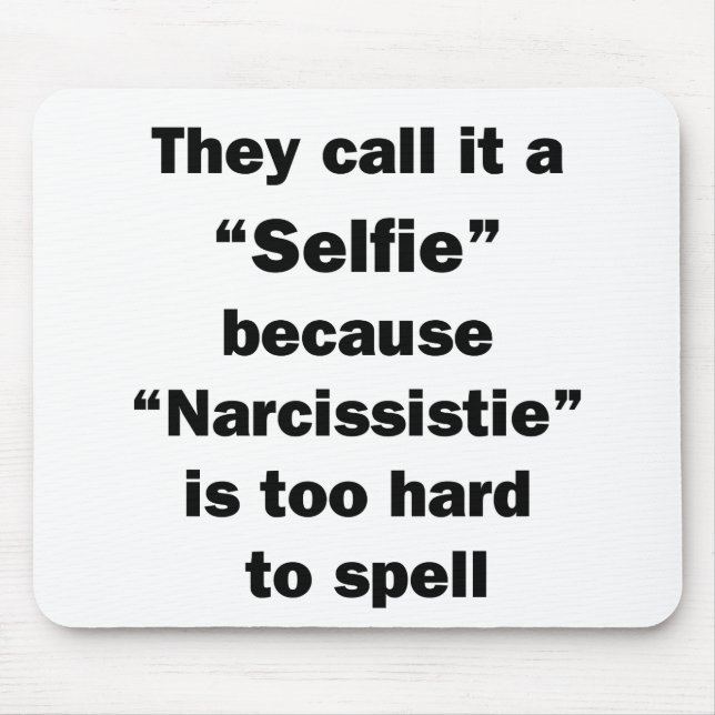 Tapis De Souris On L'Appelle Un Selfie (Devant)