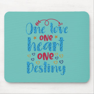Tapis De Souris | One Love One Heart One Destiny