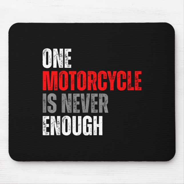Tapis De Souris One Motorcycle Is Never Enough Funny Biker Quote F (Devant)