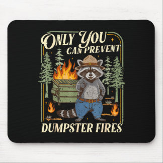 Tapis De Souris Only You Can Prevent Dumpster Fires Funny Racoon M