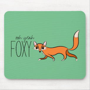 Tapis De Souris Ooh Ouais Foxy mignon Fox Slogan