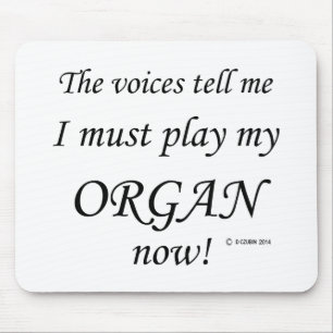 Tapis De Souris Organ Voices dit qu'il faut jouer