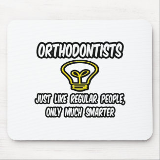 Tapis De Souris Orthodontistes...Des gens ordinaires, Seulement pl