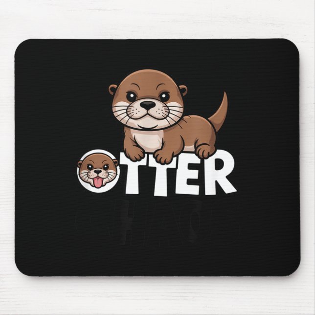 Tapis De Souris Otter Chaos Funny Animal Lover Cute Pun Sayings Qu (Devant)