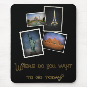 Tapis De Souris Où voulez-vous aller ?