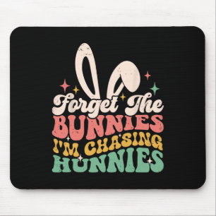 Tapis De Souris Oubliez les lapins je poursuis les Hunnies Easter