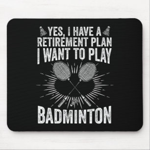 Tapis De Souris Oui J'Ai Un Régime De Retraite Jouer Badminton Shu