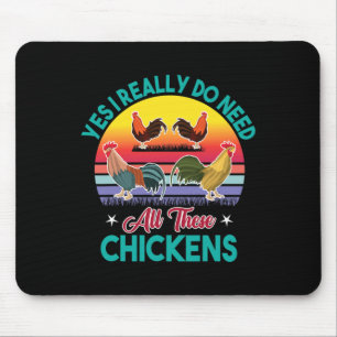 Tapis De Souris Oui, j'ai vraiment besoin de tous ces poulets Drôl