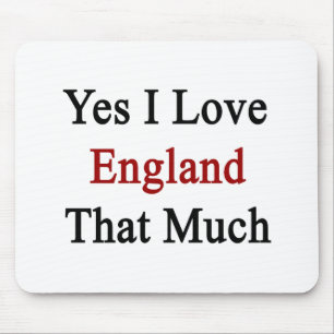 Tapis De Souris Oui j'aime l'Angleterre qui beaucoup