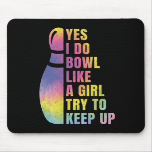 Tapis De Souris Oui, Je Fais Du Bowl Comme Une Chemise De Bowling