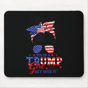 Tapis De Souris Oui Je M Trump Girl Get Over It Soutien Trump Girl