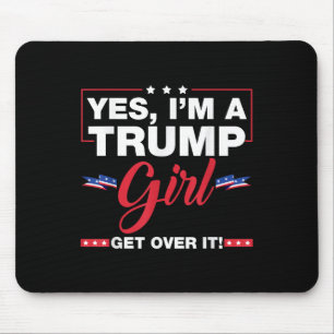 Tapis De Souris Oui, Je Suis Une Fille Trump Qui S'En Remet Trump