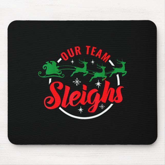 Tapis De Souris Our Team Sleighs Christmas Family Pajama Xmas Holi (Devant)