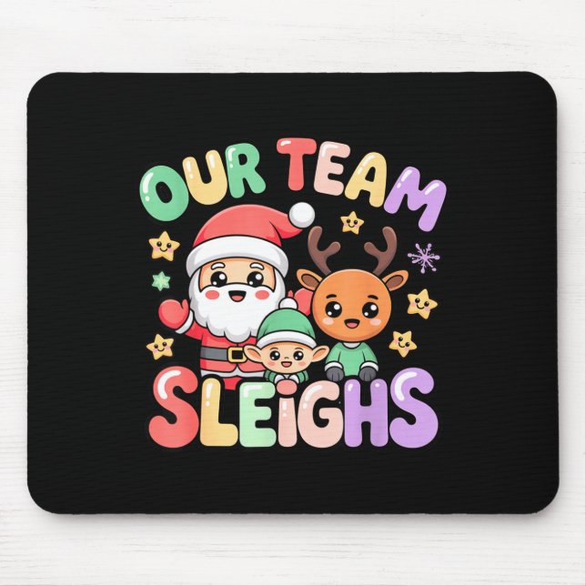 Tapis De Souris Our Team Sleighs Christmas Santa And Xmas Party Sq (Devant)