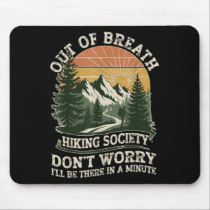 Tapis De Souris Out Of Breath Randonnée Society Drôle Citation Ext