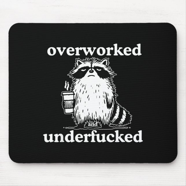 Tapis De Souris Overworked And Underfored Funny Raccoon Coffee Say (Devant)