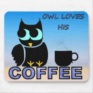 Tapis De Souris Owl adore son café