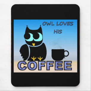 Tapis De Souris Owl adore son café