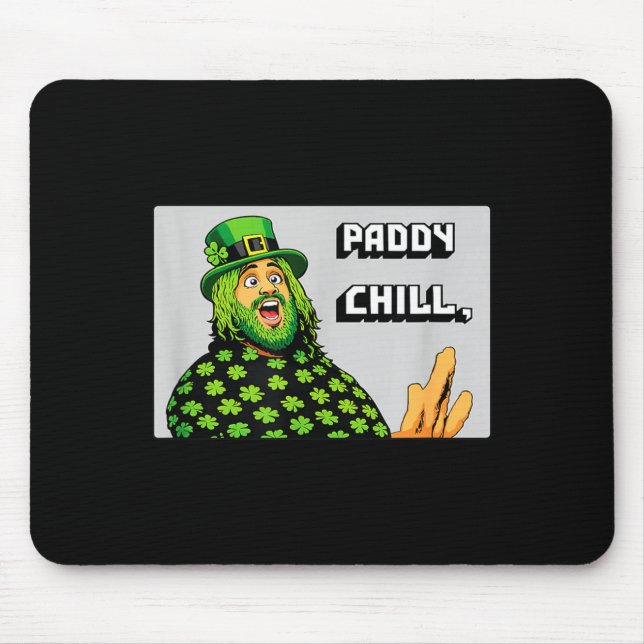 Tapis De Souris Paddy chill – graphique drôle de la St-Patrick  (Devant)