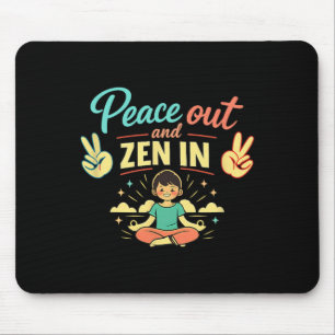 Tapis De Souris Paix dehors et zen dans l'art de santé mentale des