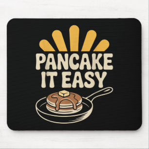 Tapis De Souris Pancake It Easy Funny Breakfast Brunch Pancake