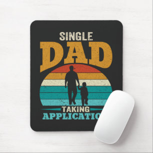 Tapis De Souris Papa célibataire accepte candidature